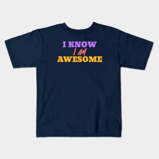 Hero Who Says I Know I am Awesome Kids T-Shirt